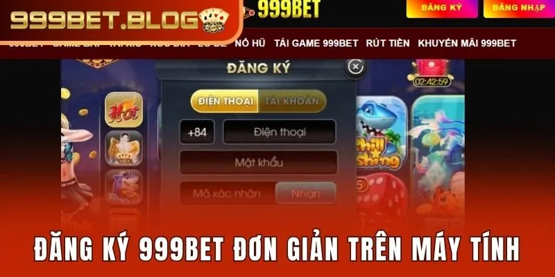 Đăng ký 999Bet đơn giản trên máy tính