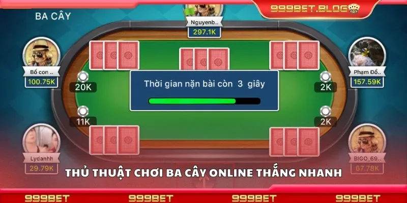Thủ thuật chơi ba cây online thắng nhanh