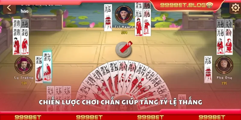 Chiến lược chơi chắn giúp tăng tỷ lệ thắng